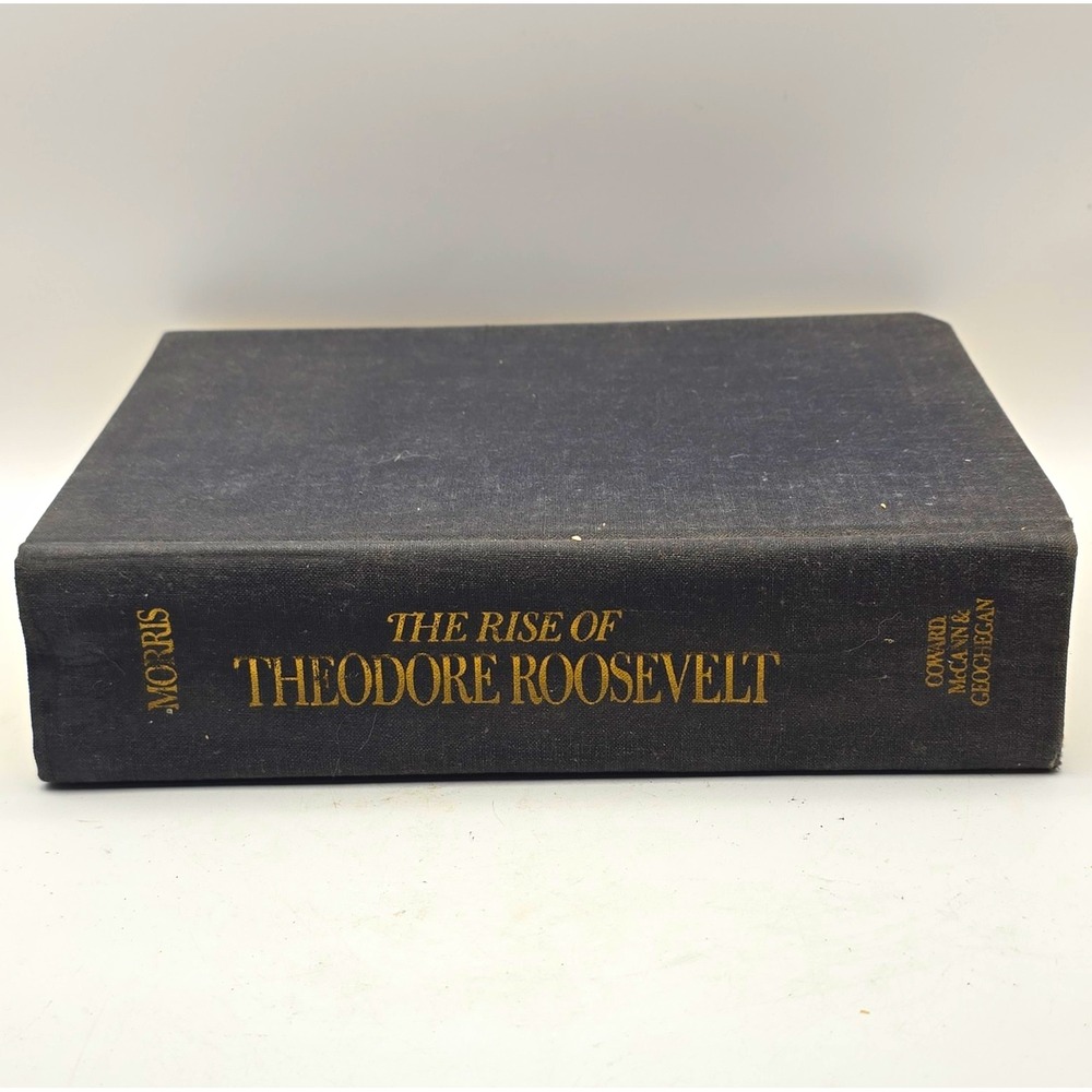 Edmund Morris The Rise of Theodore Roosevelt Hardcover Illustrated Inscribed